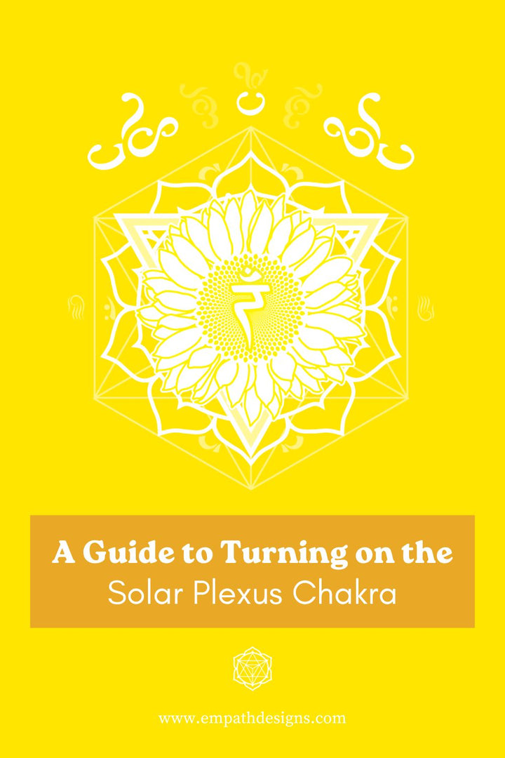 An Overview of Healing the Solar Plexus Chakra – Empath Designs