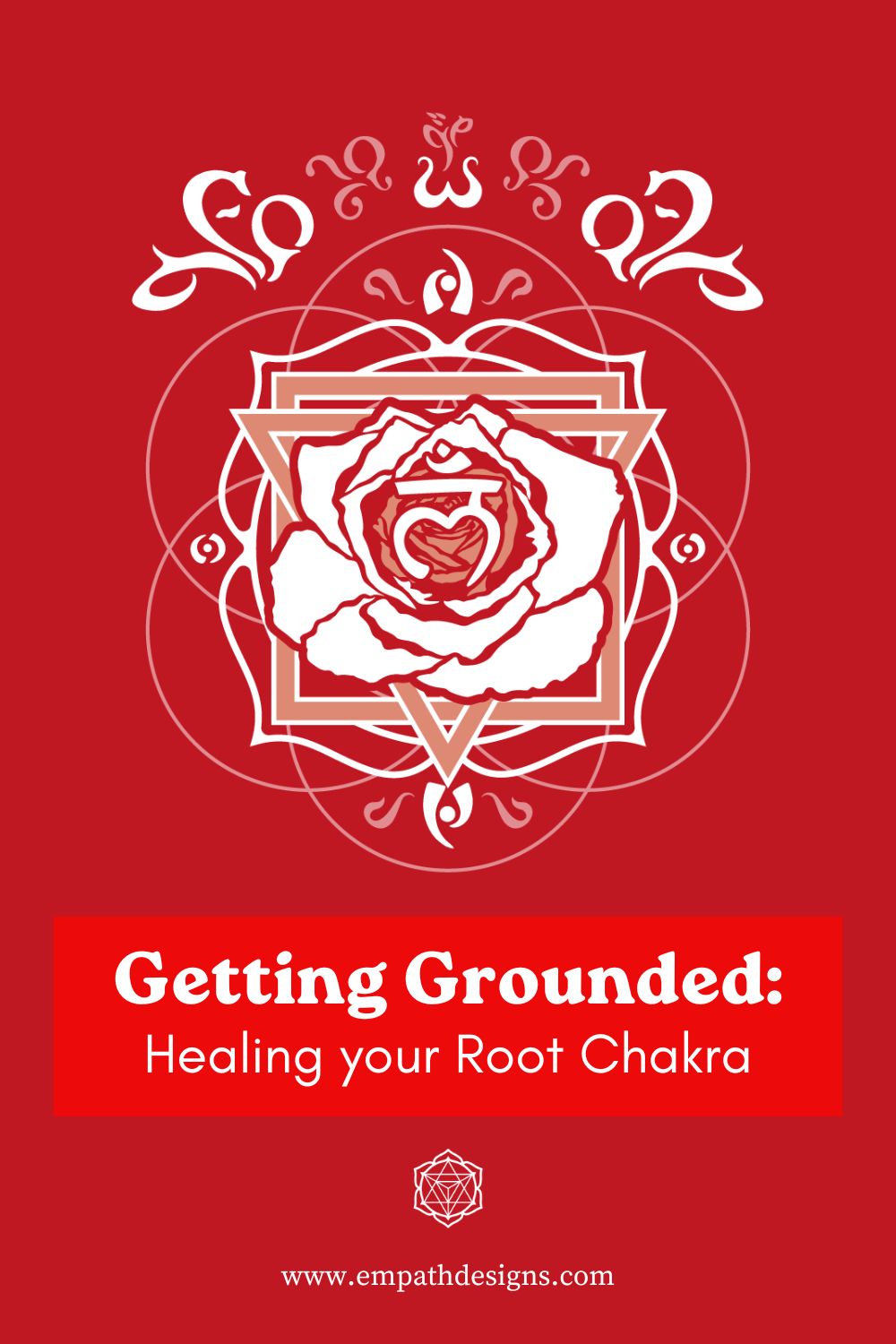 Getting Grounded: Healing Your Root Chakra